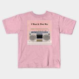 That Way For Love Song Kids T-Shirt